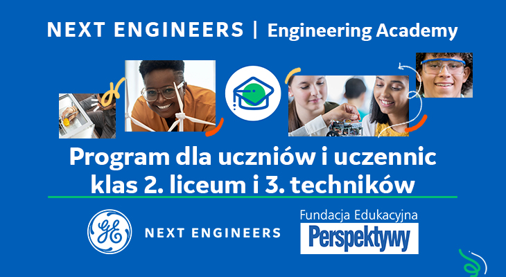 NEXT ENGINEERS: Engineering Academy; Program dla uczniów i uczennic klas 2. liceum i 3. techników