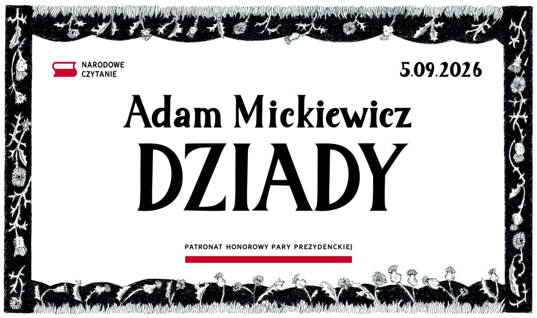 Plakat Narodowego Czytania 2026 - Dziady Adama Mickiewicza, 5 września 2026 roku, pod patronatem honorowym Pary Prezydenckiej